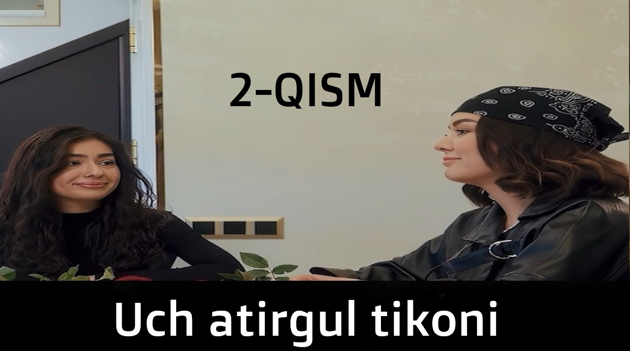 Uch atirgul tikoni... Besh kunlik dunyo 1 сезон (2025, Узбекистан) смотреть онлайн